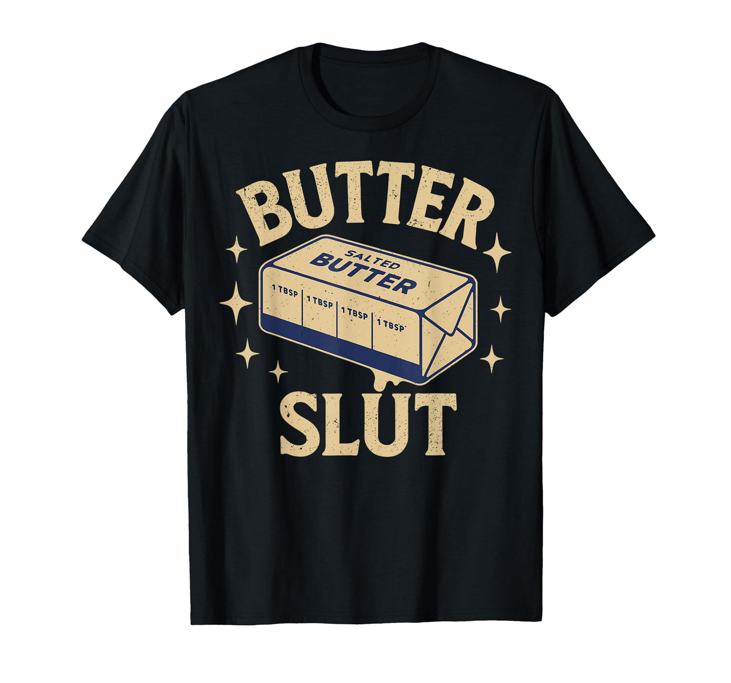 Funny Butter Lovers Retro Vintage Design - Butter Slut T-Shirt