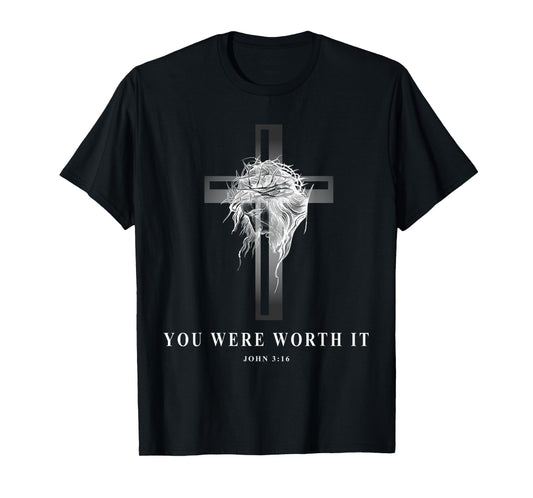 John 3:16 You Were Worth It Christian T-Shirt