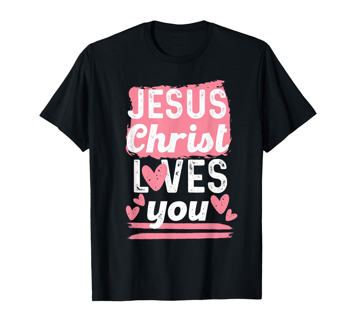 Jesus christ loves you Women and Girl T-Shirt