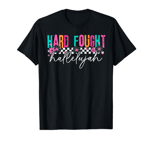 Hard Fought Hallelujah, Women Christian Bible Verse T-Shirt