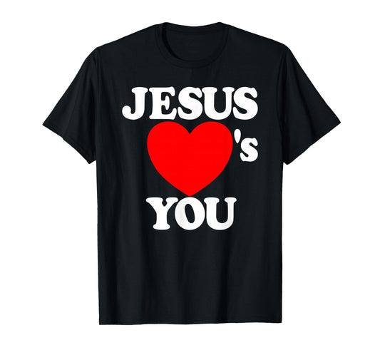 Jesus Loves You Christian Faith Heart Jesus Loves You Gear T-Shirt