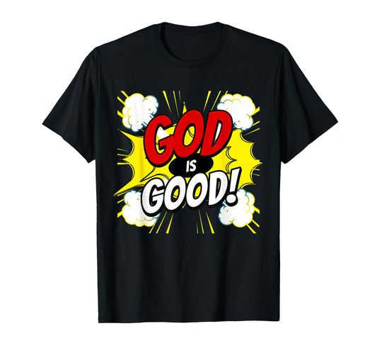 GOD is Good, Christian Super Hero T-Shirt