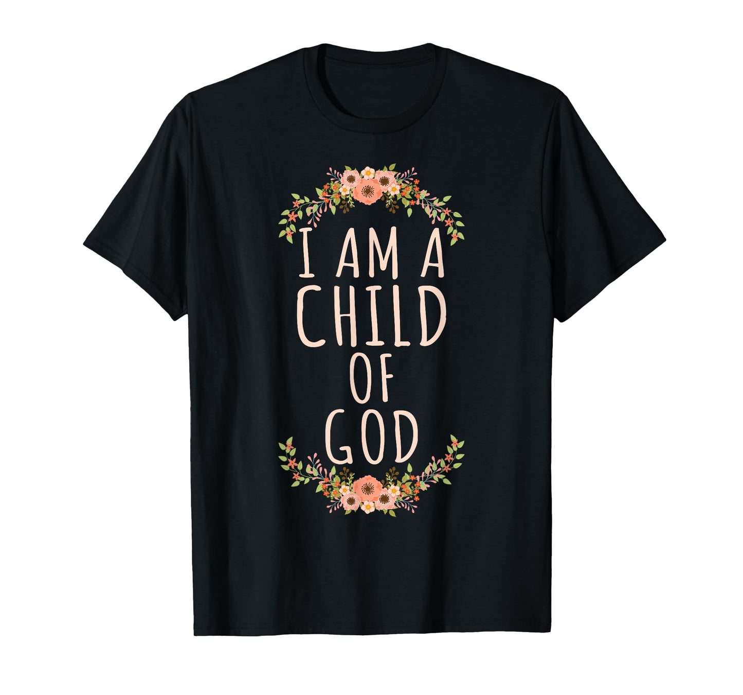 I am a Child of God Christian Bible Verse for Believers T-Shirt