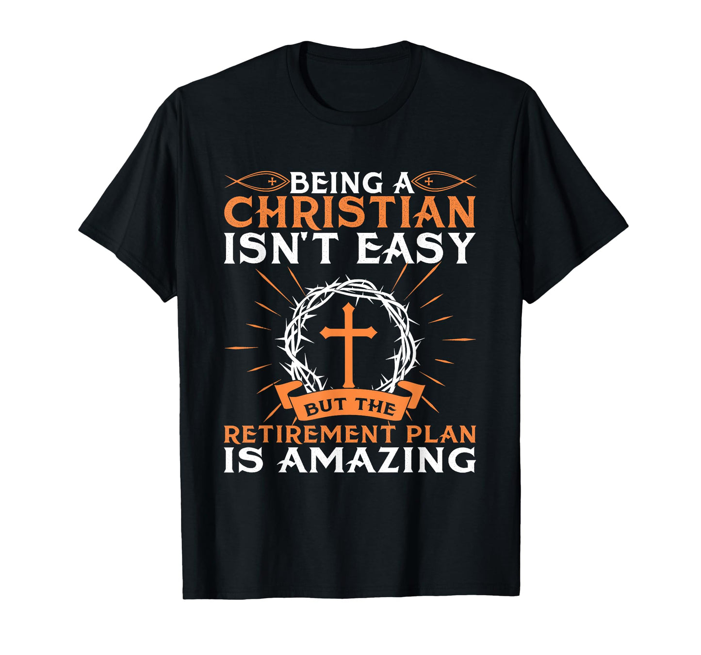 Funny Christian Retirement Plan Gift For Religious Men Women T-Shirt