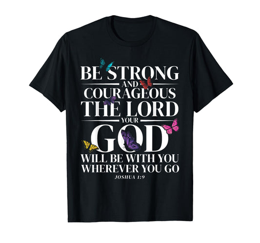 Christian Bible Verse Joshua 1:9 Butterfly T-Shirt