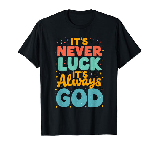 Faith Over Luck Bold Christian Inspirational Message T-Shirt