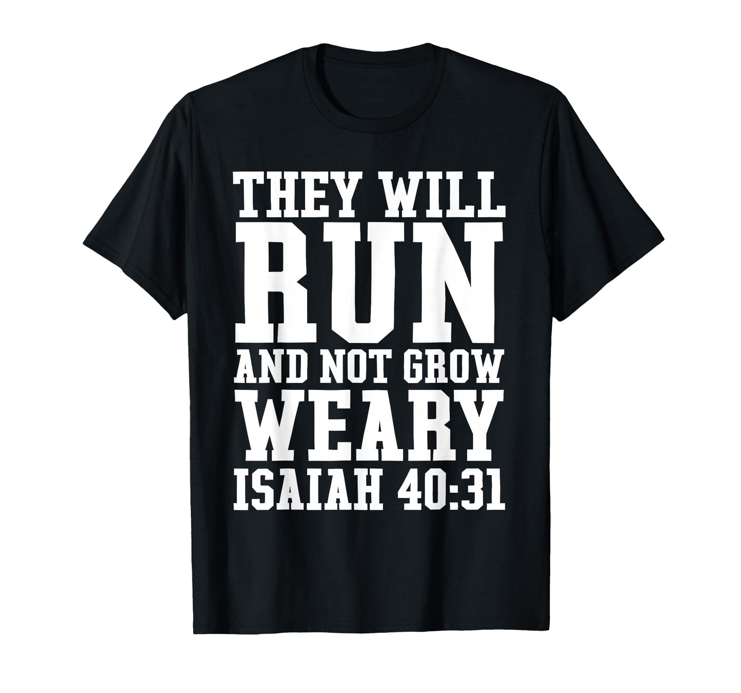 Isaiah 40:31 Run Bible Quote Christian Gym Running T-Shirt