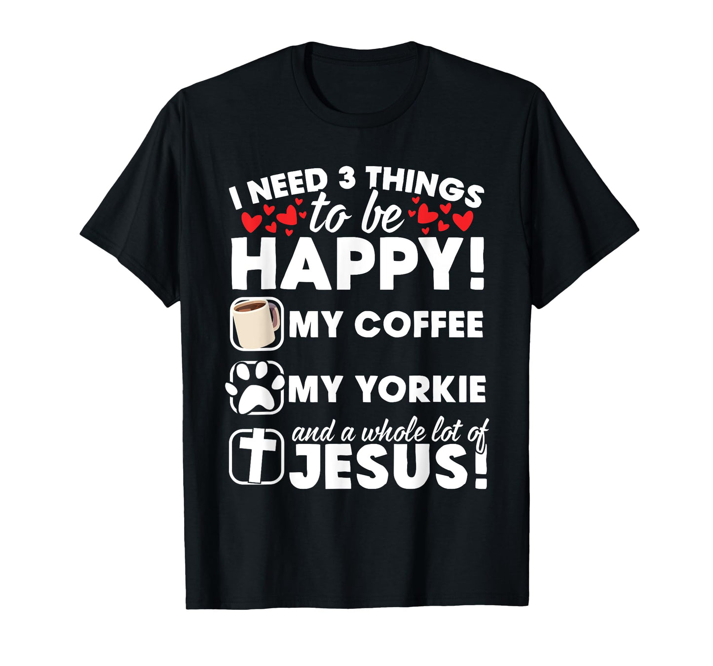 Jesus Coffee Yorkie Funny Christian Gift For Men Women T-Shirt