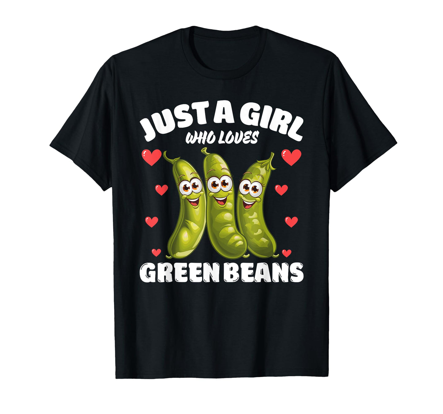 Just A Girl Who Loves Green Beans, Green Bean Lover T-Shirt