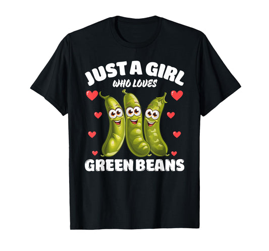 Just A Girl Who Loves Green Beans, Green Bean Lover T-Shirt