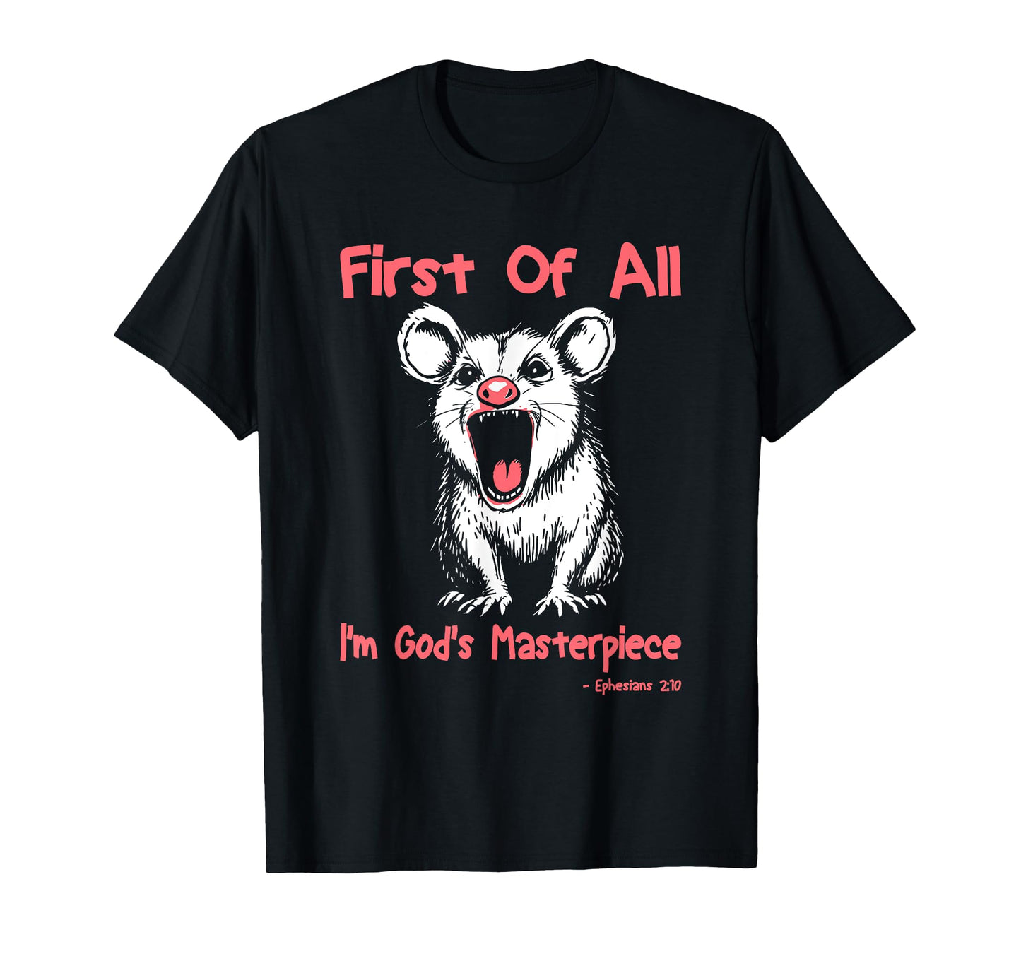 First Of All I'm God's Masterpiece Funny Raccoon T-Shirt