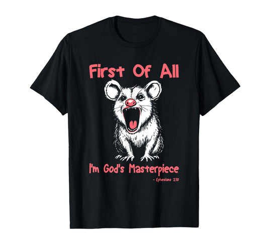 First Of All I'm God's Masterpiece Funny Raccoon T-Shirt