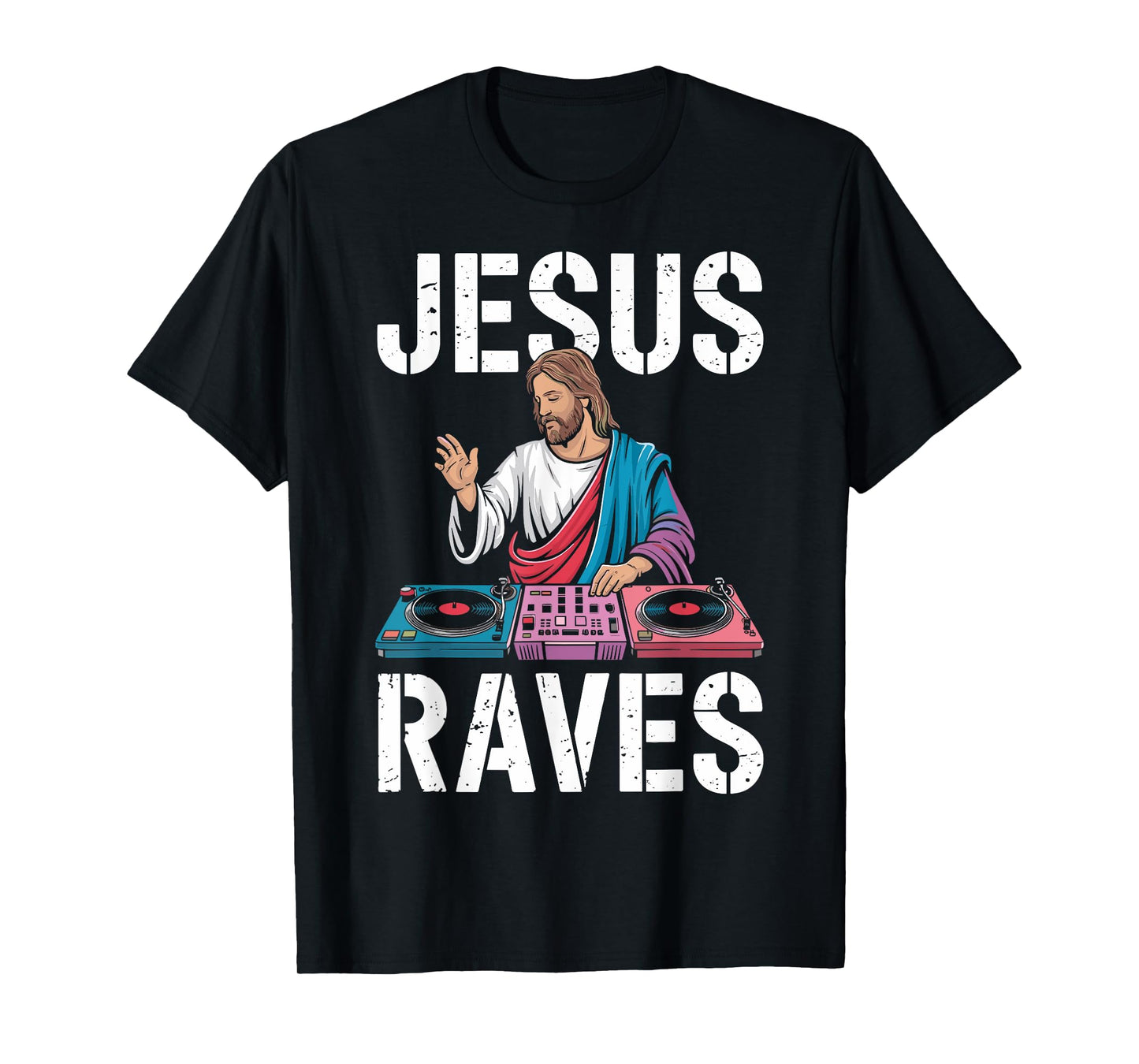 Jesus Raves for EDM Lovers and Party Enthusiasts T-Shirt