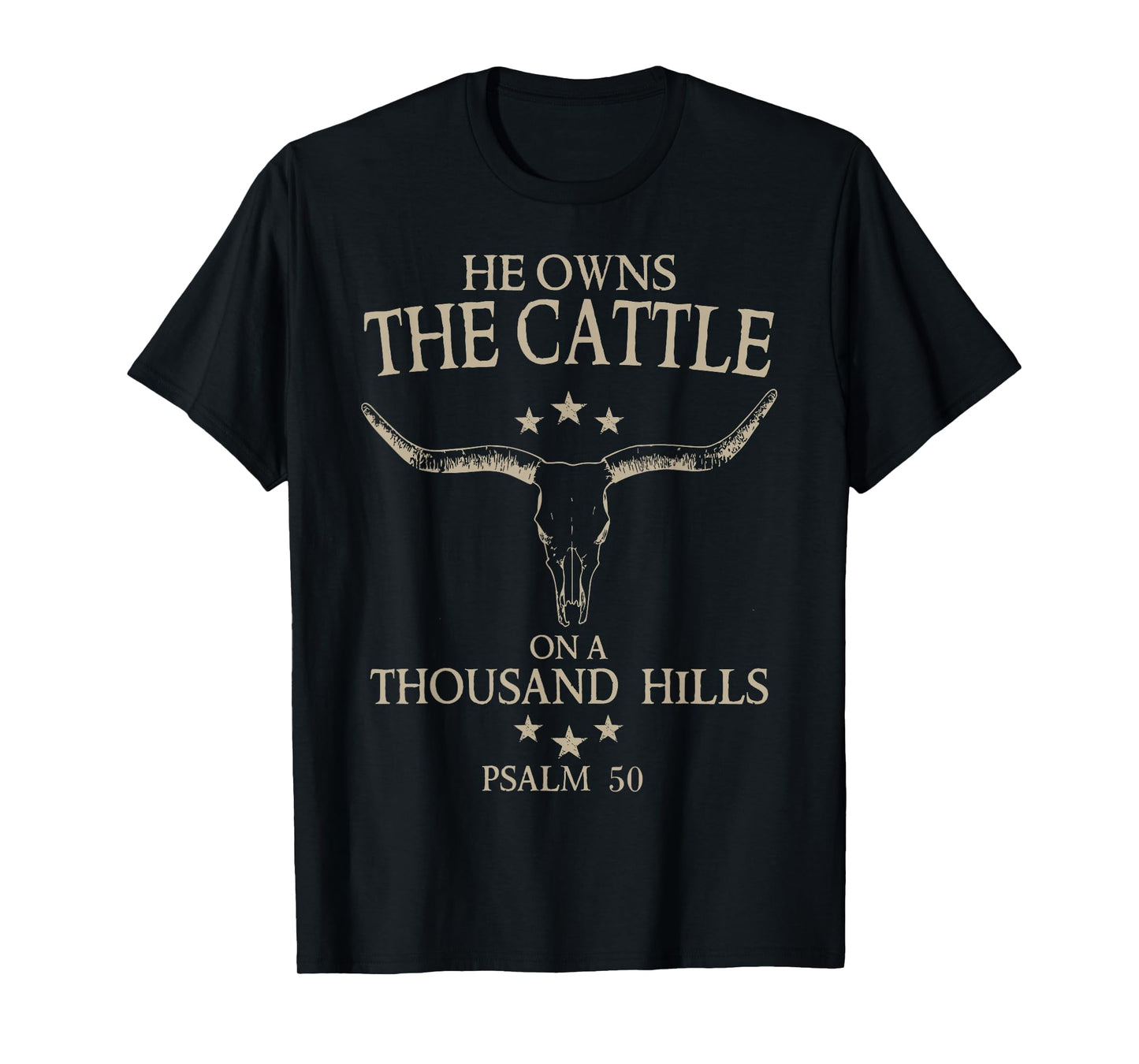 He Owns The Cattle On A Thousand Hills T-Shirt