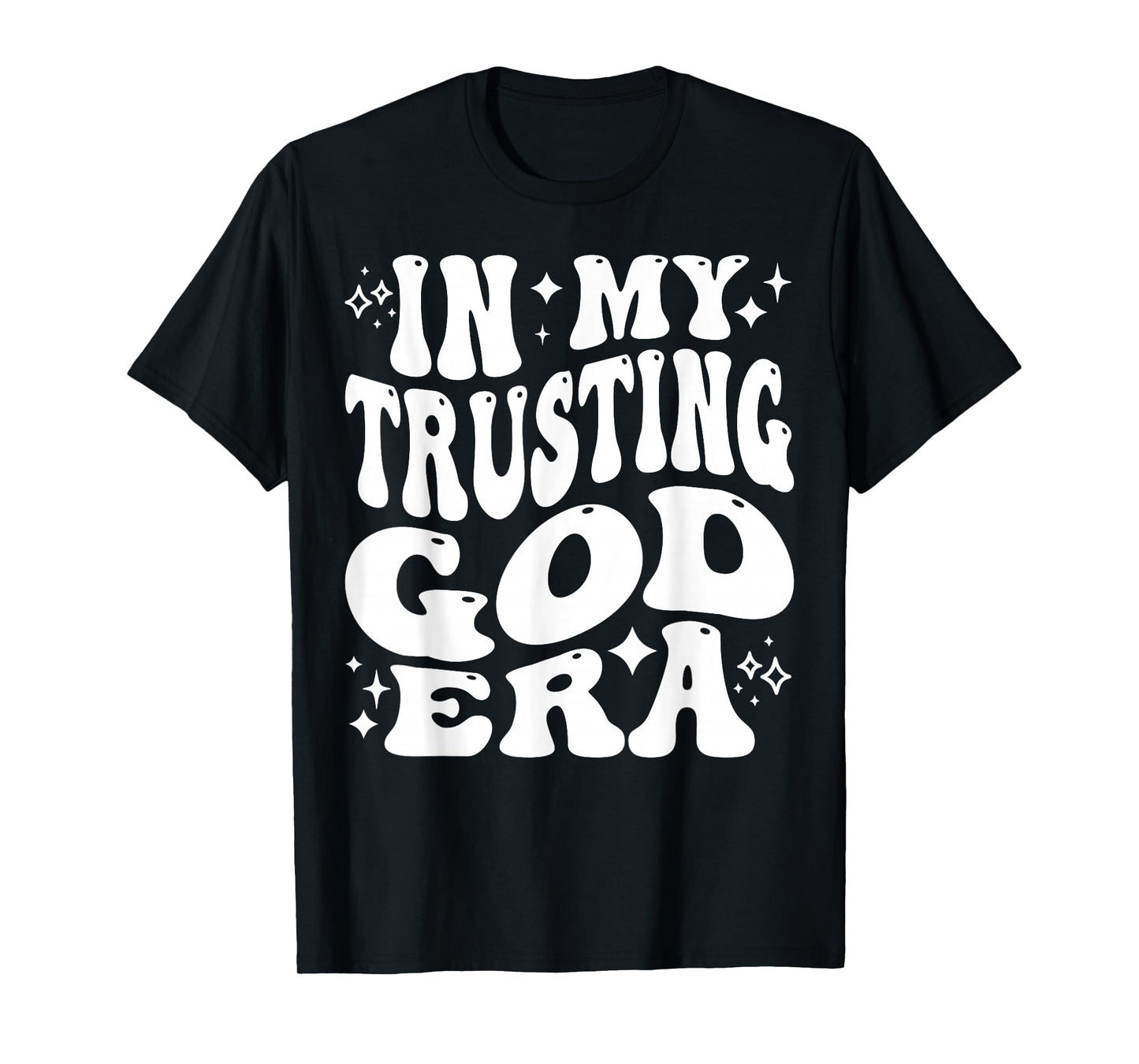 in My Trusting God Era, Religious, Christian Faith T-Shirt