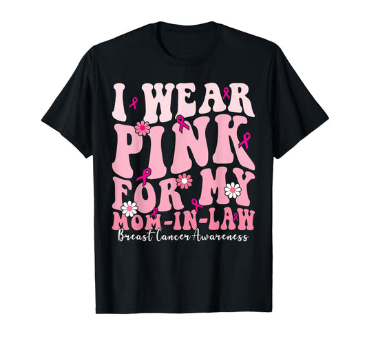 I Wear Pink for My Mominlaw Breast Cancer Support Squads T-Shirt