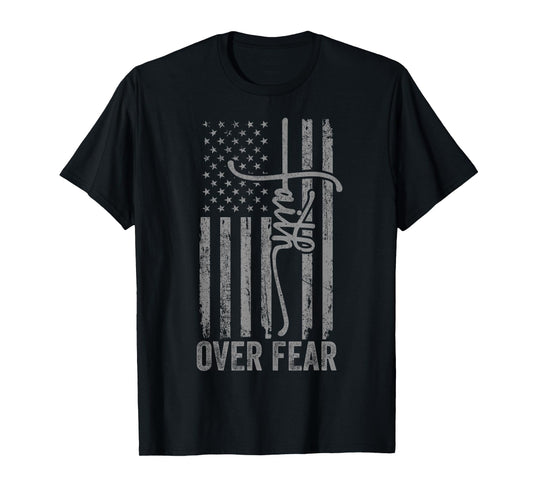 USA Flag Patriotic American Gift USA Faith Over Fear Prayer T-Shirt