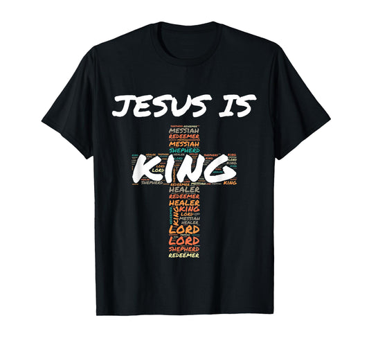 Jesus is King Messiah Lord God Religious Cross Faith T-Shirt