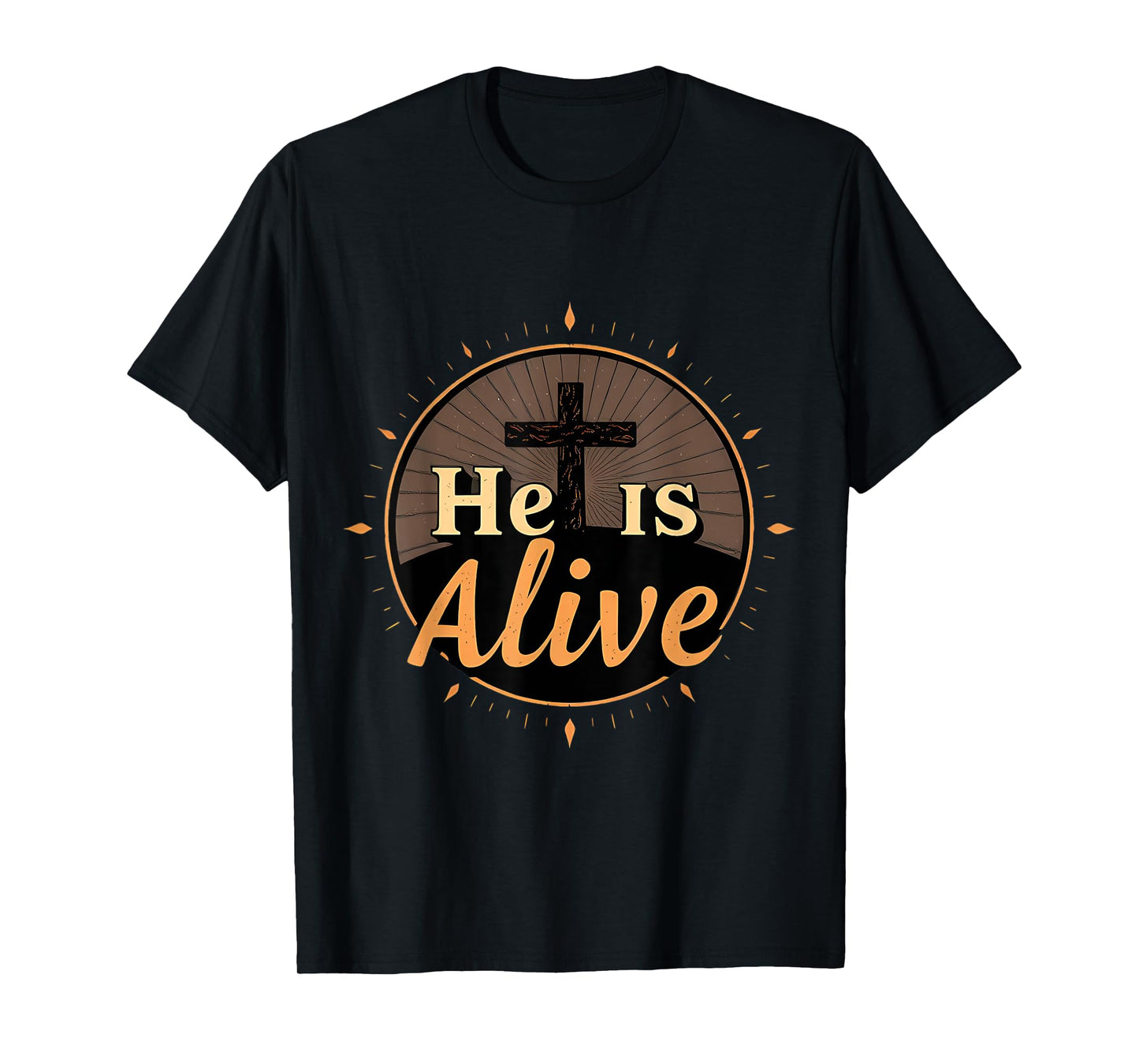 He Is Alive Happy Easter Day Jesus Christ Risen Resurrection T-Shirt