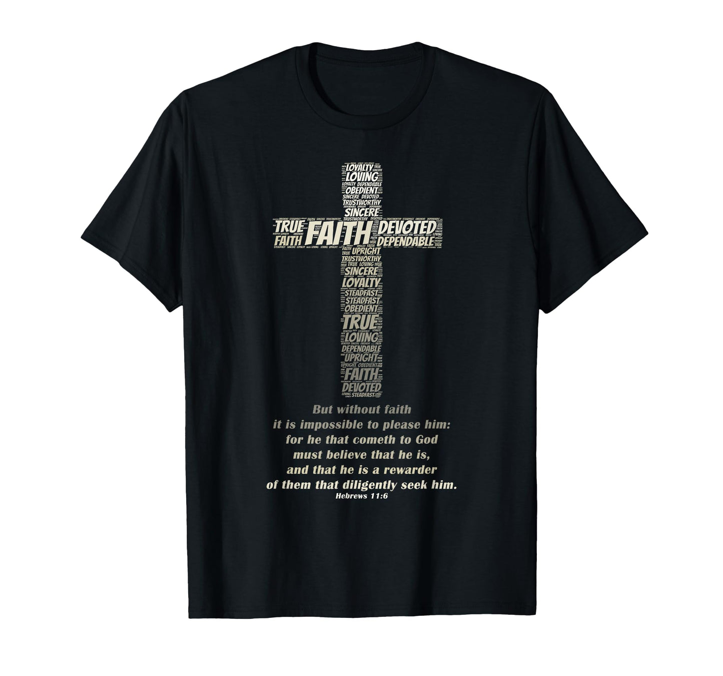 FAITH IN JESUS Hebrews 11:6 Bible Scripture Verse T-Shirt