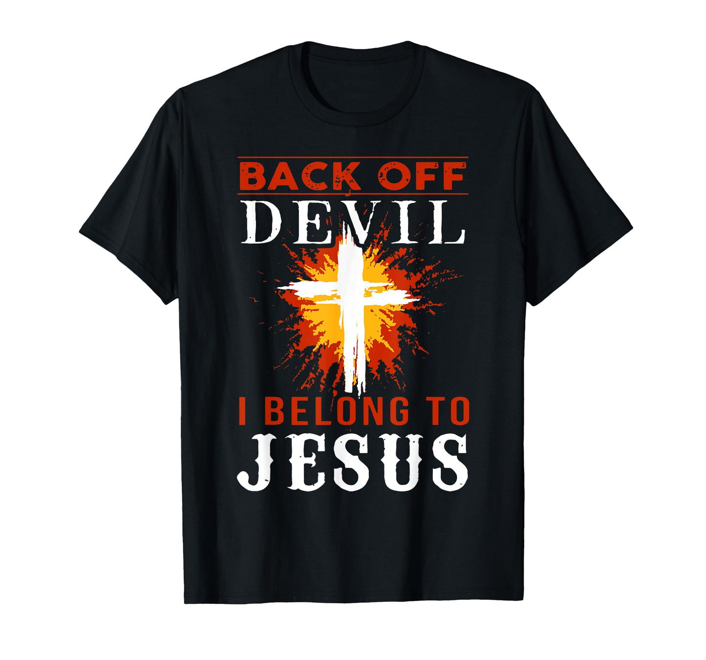 Back Off Devil I Belong To Jesus Cross Faith Christian T-Shirt