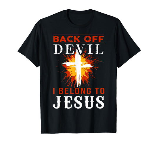 Back Off Devil I Belong To Jesus Cross Faith Christian T-Shirt