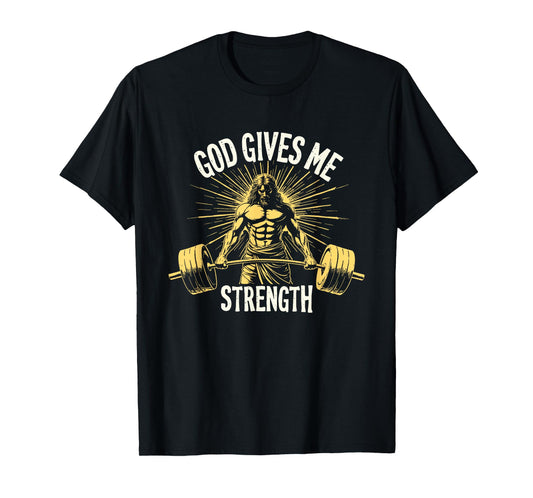 God Gives Me Strength Christian Jesus Workout Weightlifting T-Shirt