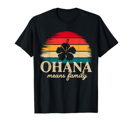Ohana means Family Hawaii Summer Vacation Holiday T-Shirt