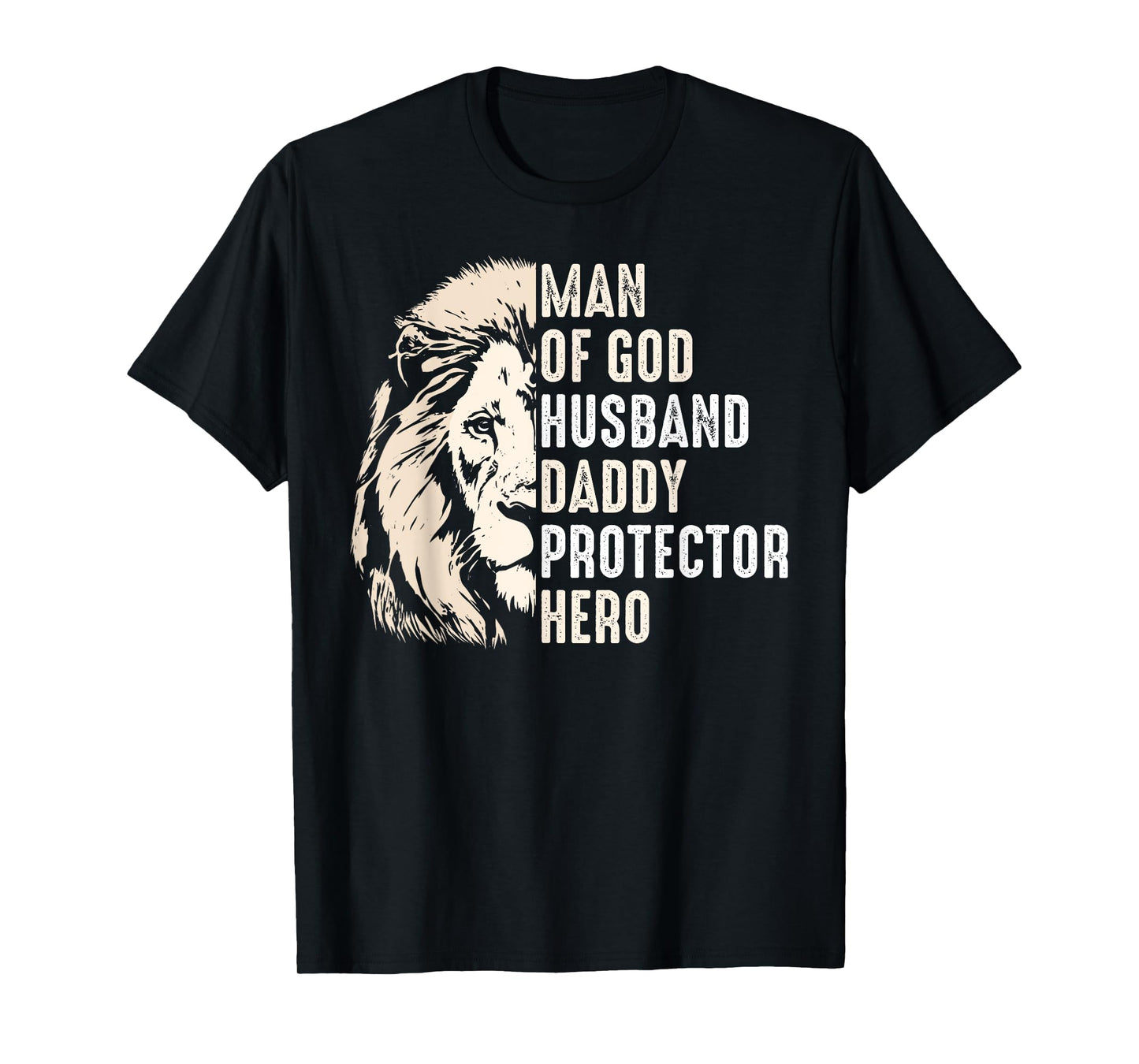 Man Of God Husband Daddy Protector Hero Lion Father's Day T-Shirt