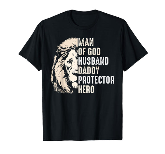 Man Of God Husband Daddy Protector Hero Lion Father's Day T-Shirt