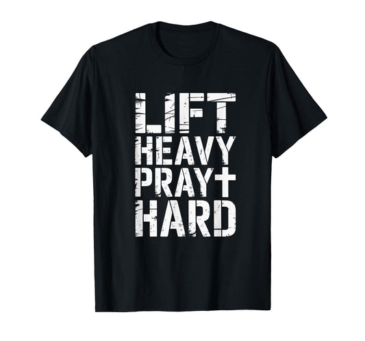 ft Heavy Pray Hard Christian Faith and Fitness Design T-Shirt