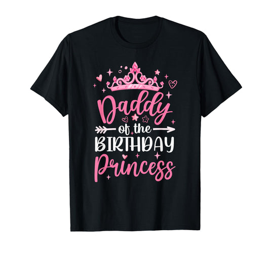 Daddy Of The Birthday Princess Birthday Girl Kid Family T-Shirt