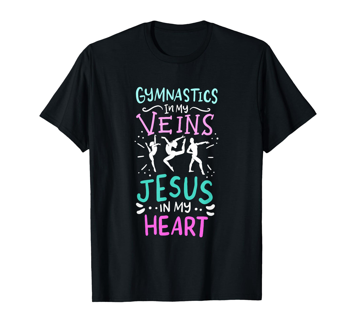 Gymnastics In My Veins Jesus In My Heart T-Shirt