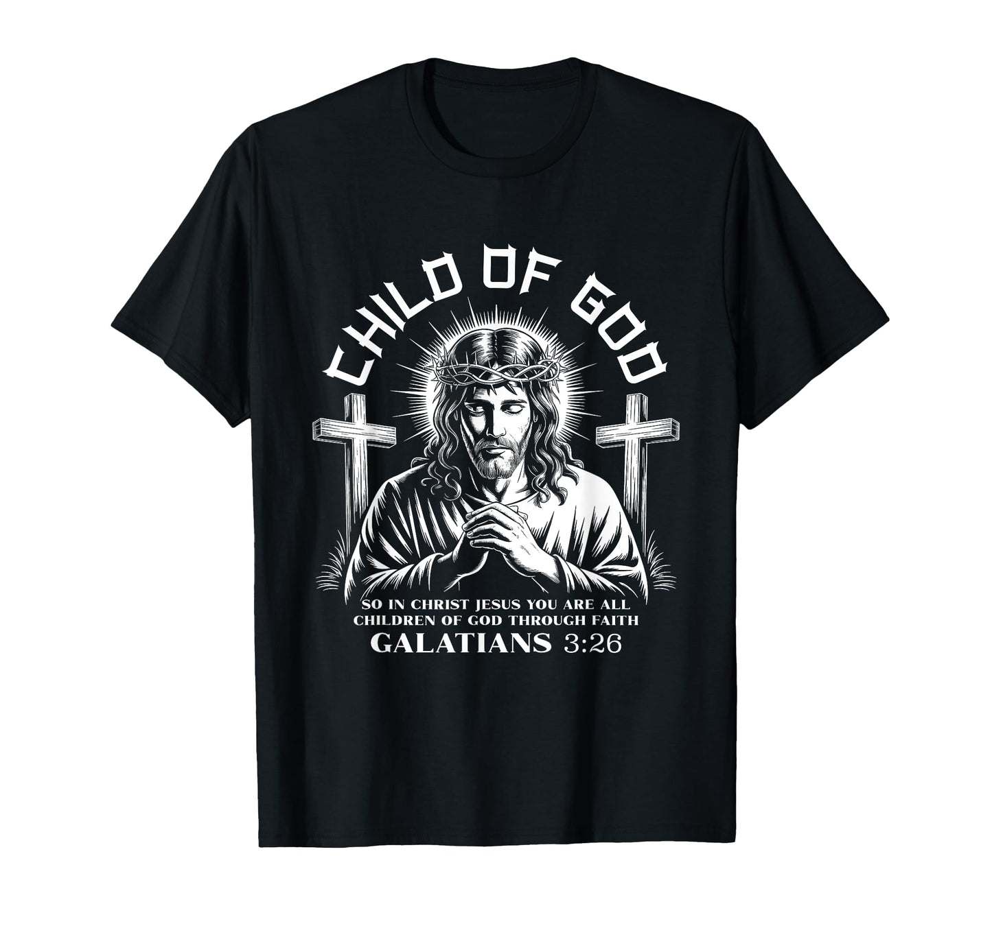 Child of Gods Galatians 3 26 Jesus Lord Bible Verse T-Shirt