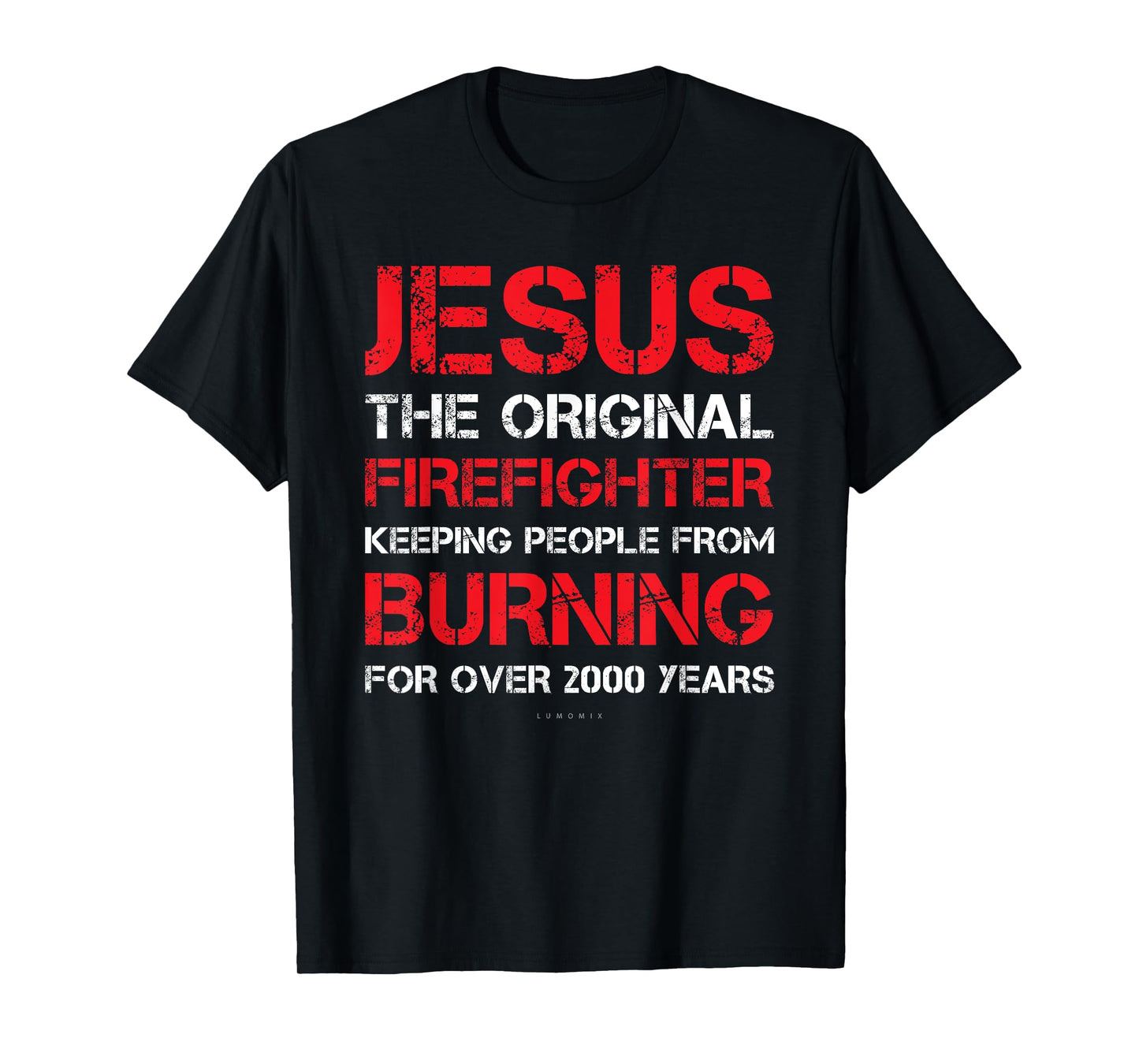 Jesus The Original Firefighter Shirts - Funny Firefighter T-Shirt