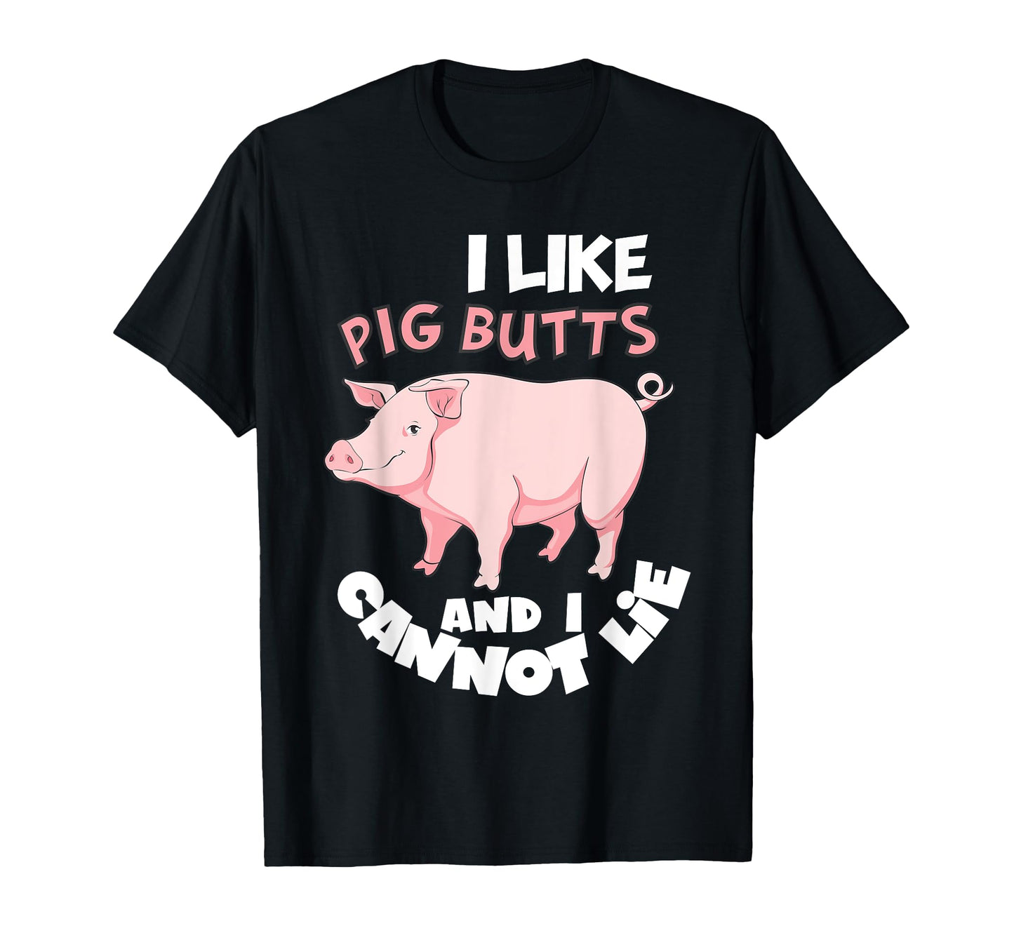 I Like Pig Butts and I Cannot Lie Shirt BBQ Grilling Pork T-Shirt