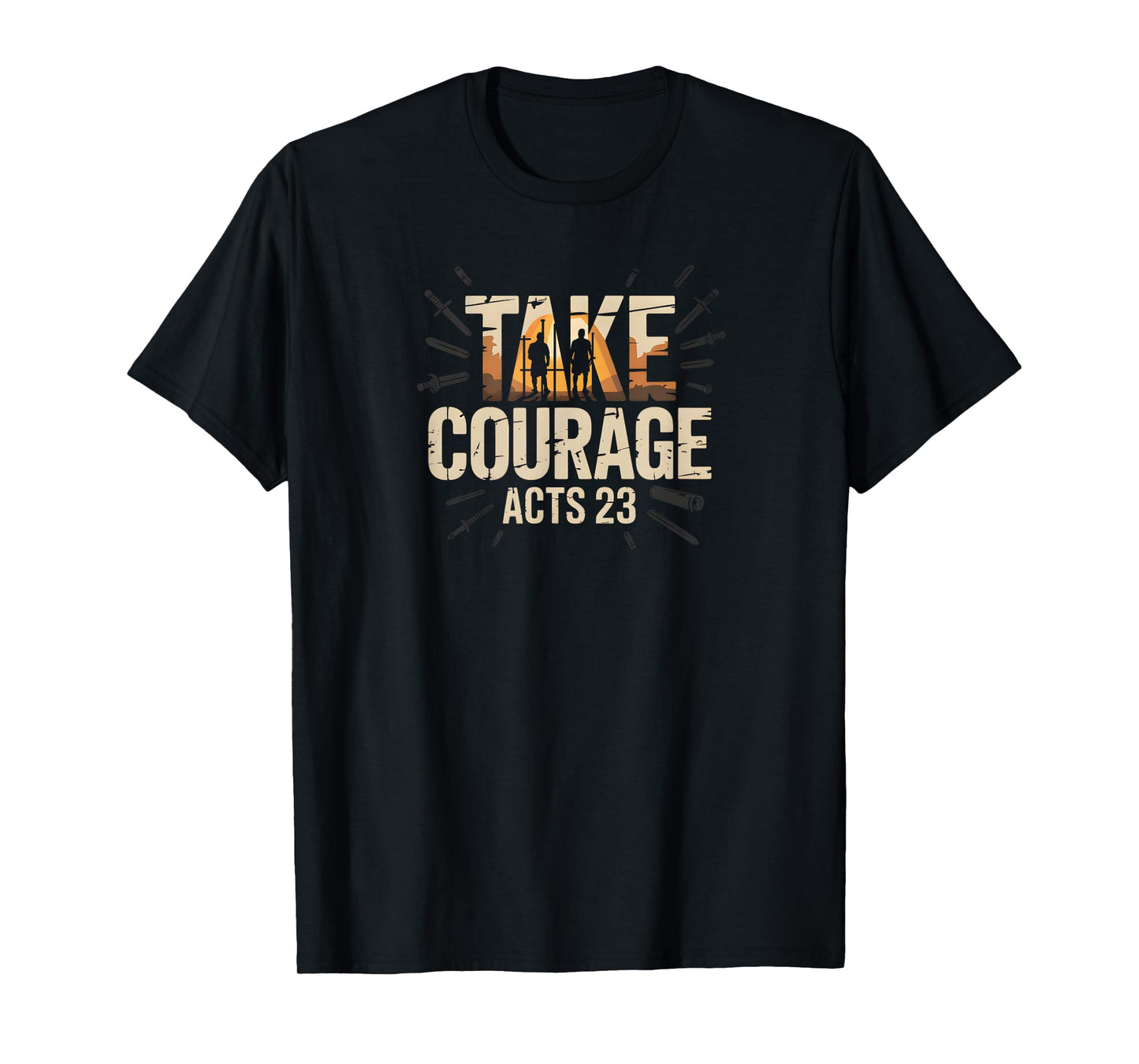 Take Courage Acts 23 Christian Faith Bible Verse T-Shirt