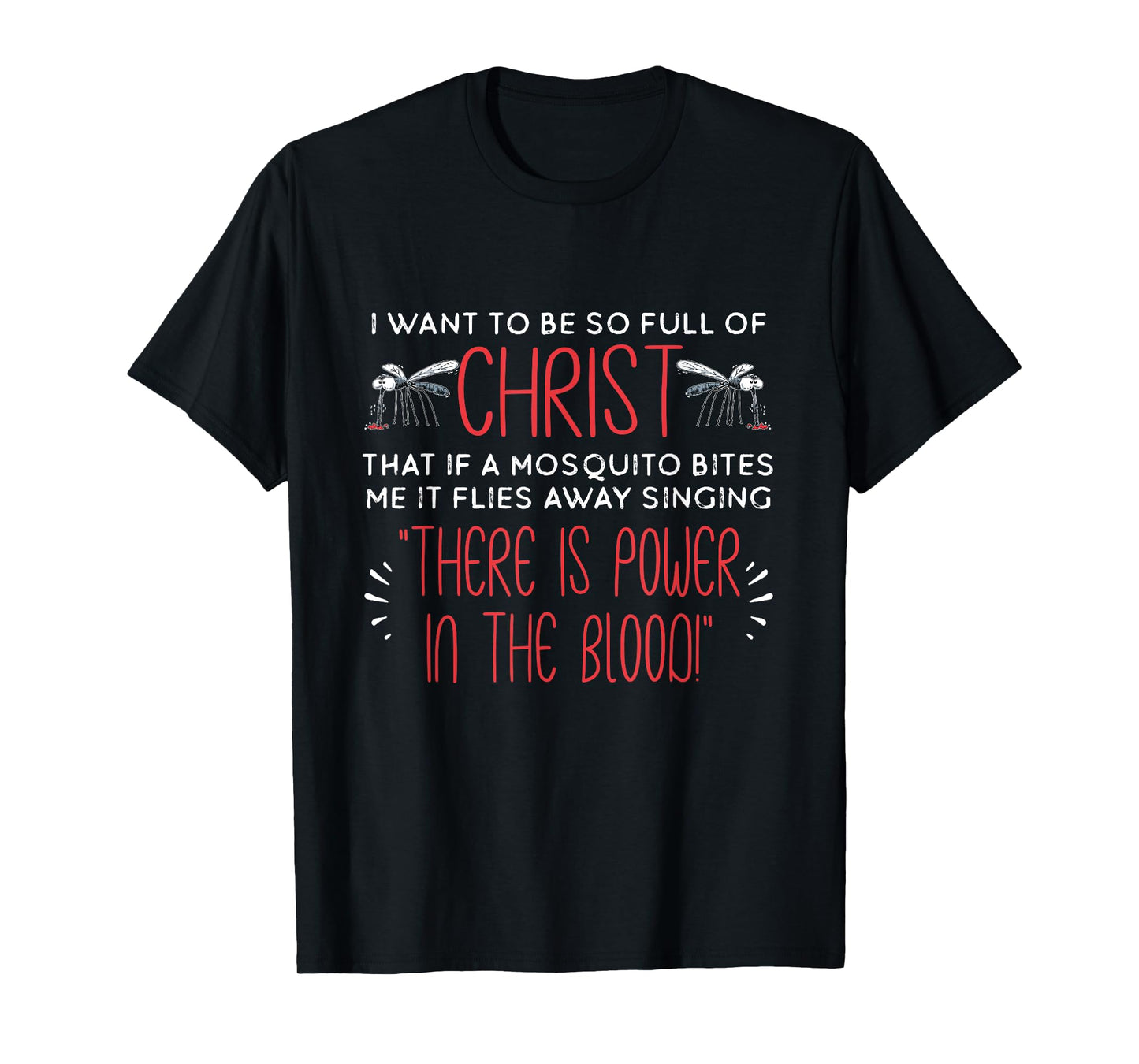 Christian Mosquito Joke Funny Religious Christ Follower T-Shirt