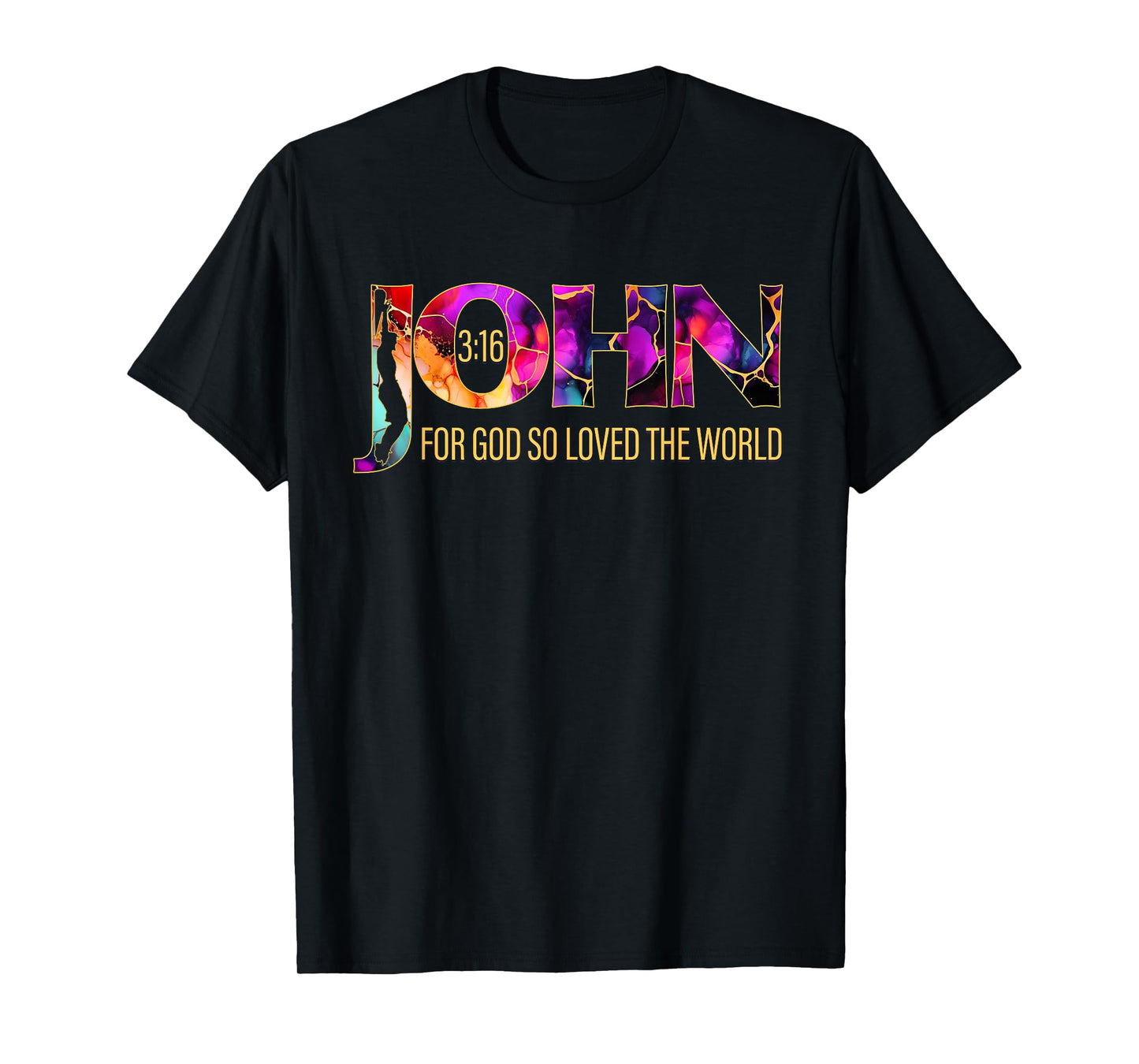 John 3:16 For God So Loved the World Christian T-Shirt