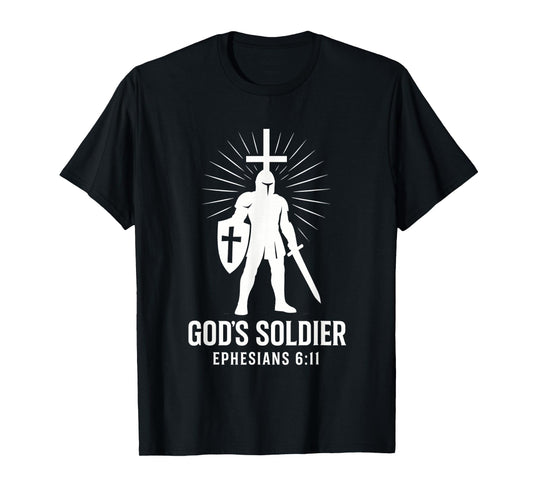 God’s Soldier Christian Ephesians 6:11 Spiritual Armor T-Shirt