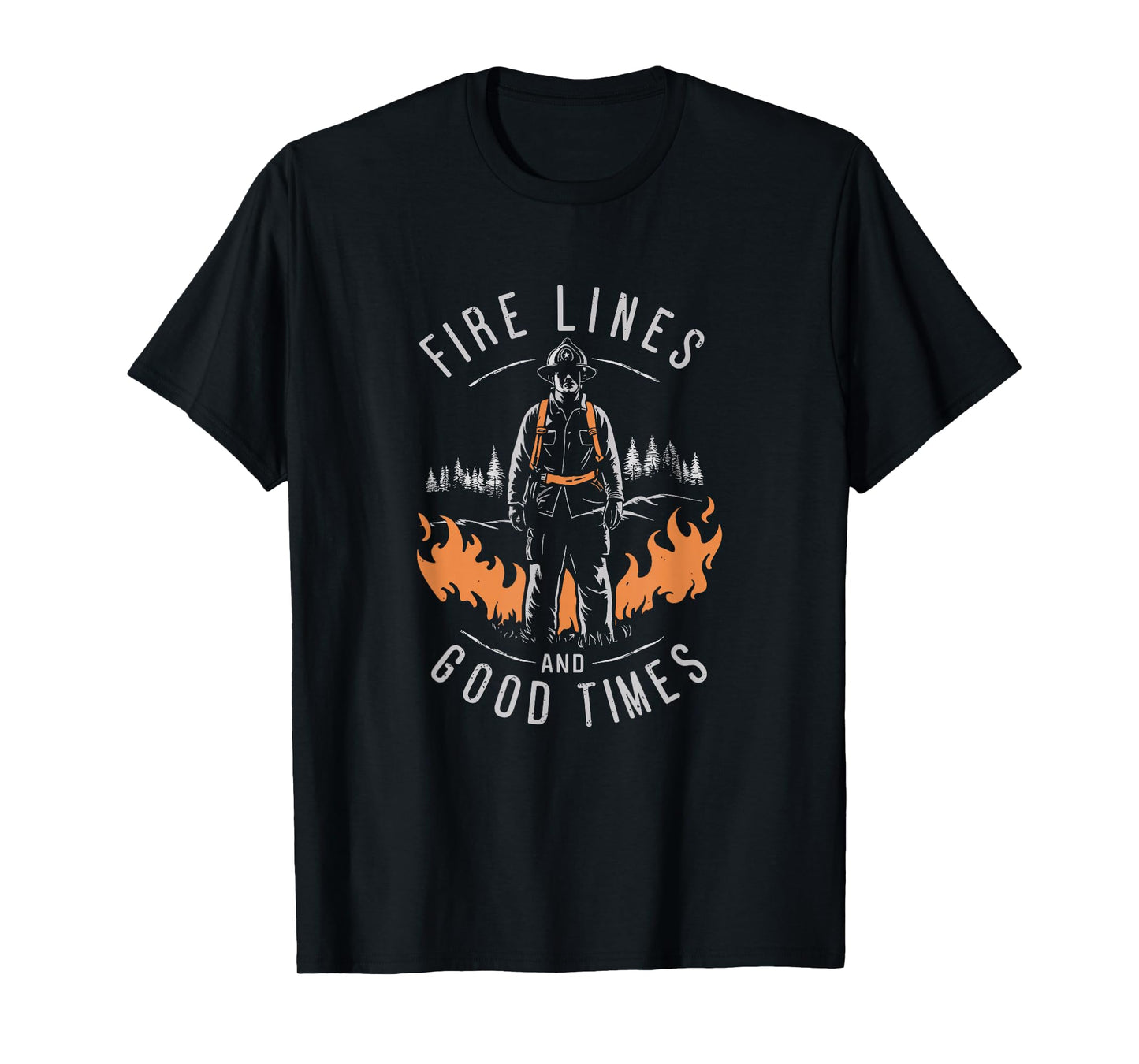 Firefighting Fire Lines And Good Times Wildland Firefighter T-Shirt