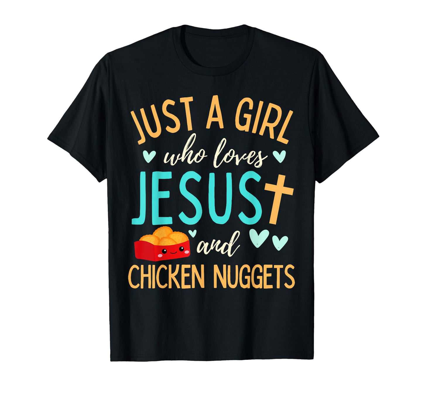 Just A Girl Who Loves Jesus and Nuggets Christian Funny T-Shirt