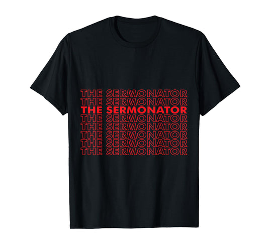 The Sermonator - Pastor, Bible, Christian Worship - Reddish T-Shirt
