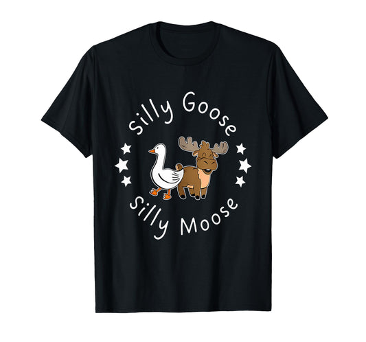 Silly Goose Silly Moose Best Friend Funny Design T-Shirt