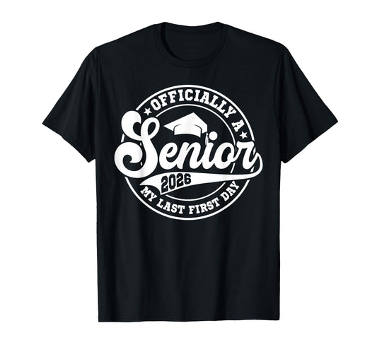 My Last First Day Senior 2026 Back To School Class Of 2026 T-Shirt