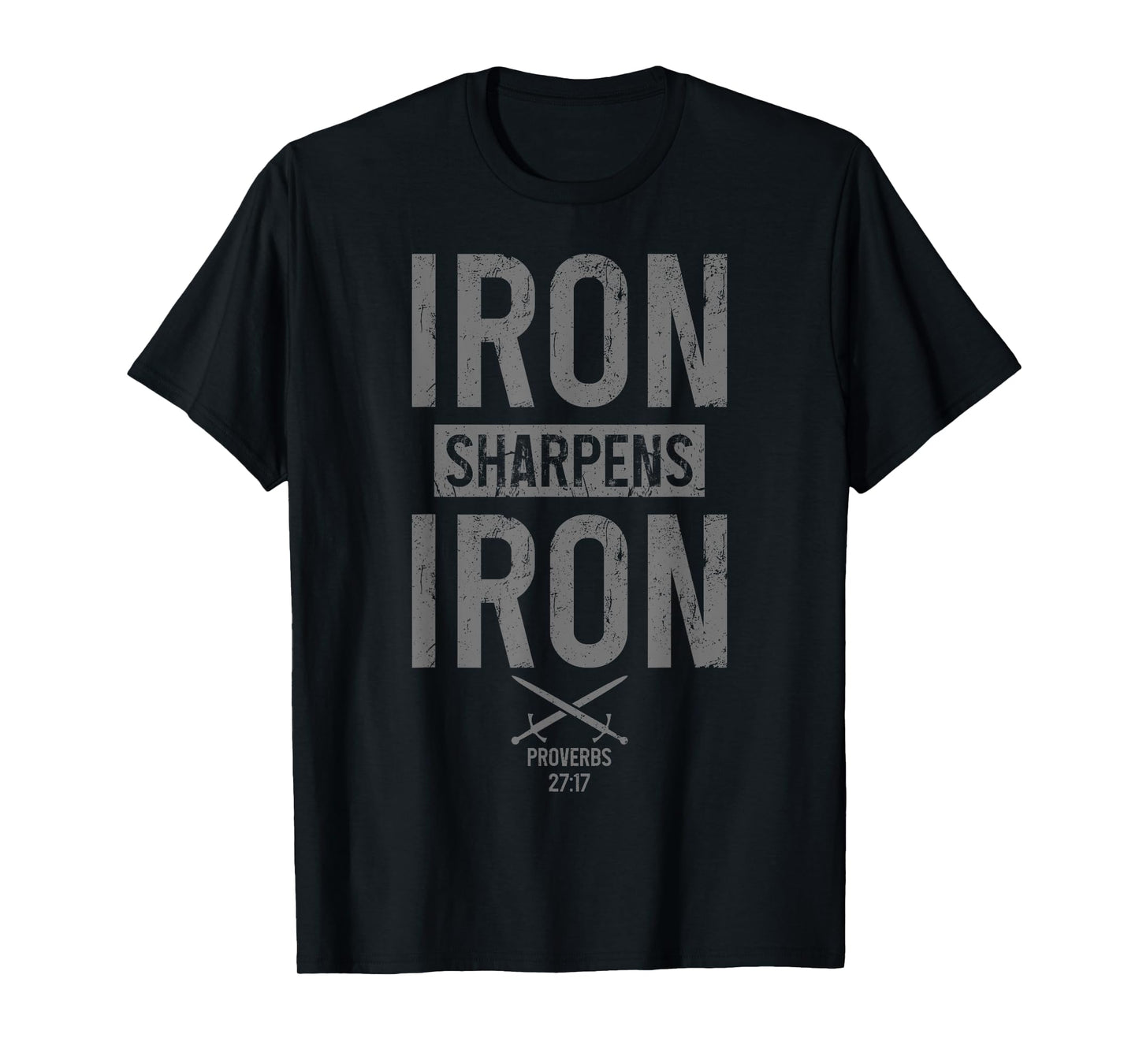 Iron Sharpens Iron Christian Faith Bible Proverbs 27:17 NIV T-Shirt