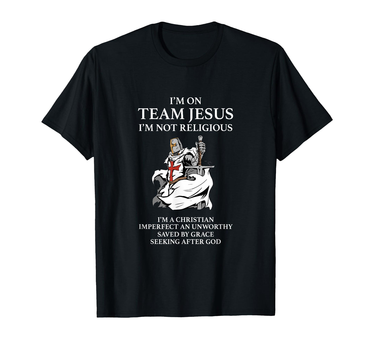 Christian Gospel and Bible Phrase for our Lord Jesus T-Shirt