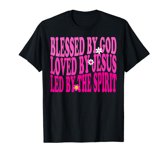 Blessed By God, Loved By Jesus, Pink Flower Christian Groovy T-Shirt