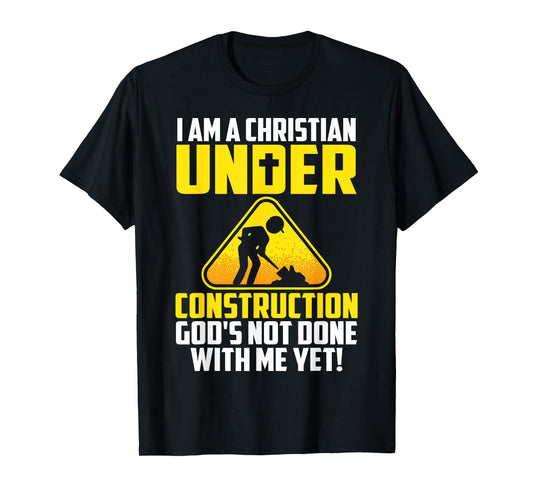 Funny Christian Under Construction Gift Catholic Men Women T-Shirt