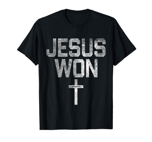 Jesus Won Christian Faith Just Here To Give God Glory Gifts T-Shirt